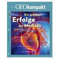 GEOkompakt / GEOkompakt 68/2021 - Die großen Durchbrüche in der Medizin von Gruner + Jahr