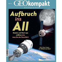 GEOkompakt / GEOkompakt 74/2023 - Aufbruch ins All von Gruner + Jahr