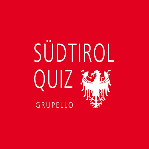 Südtirol-Quiz: 100 Fragen und Antworten Südtirol-Quiz: 100 Fragen und Antworten von Grupello Verlag