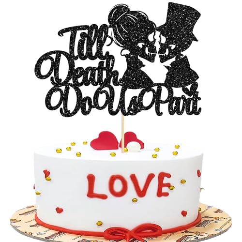 Gyufise 1 x Till Death Do Us Teil Kuchendekoration Schwarz Glitzer Hochzeit Happy Valentine's Day Kuchendekoration Valentinstag Thema Geburtstag Party Kuchen Dekorationen Zubehör von Gyufise