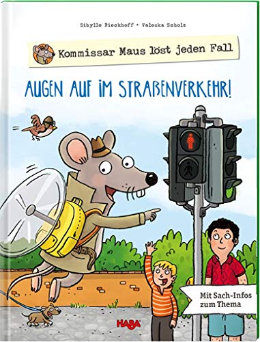 Kommissar Maus löst jeden Fall - Augen auf im Straßenverkehr!: mit Sach-Infos zum Thema [Hardcover] Storch, Imke; Schmidt, Annika; Rieckhoff, Sibylle and Scholz, Valeska von HABA Sales GmbH & Co. KG