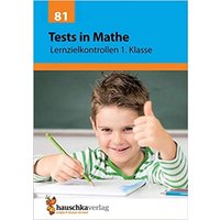 Hauschka Verlag 978-3-88100-181-6 Tests in Mathe – Lernzielkontrollen 1. Klasse von HAUSCHKA VERLAG