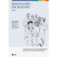 Berufslehre - ein Neustart von hep verlag