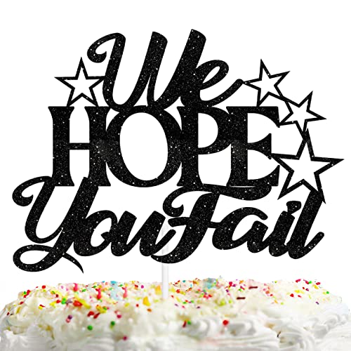 Schwarzer Glitzer-Tortenaufsatz mit Aufschrift "We Hope You Fail", Cheer to Going Away, Party, Jobwechsel, neuer Job, Umzug, Abschiedsparty, Themendekoration von HEYUWING