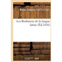 Les Rudimens de la Langue Latine von Hachette Livre - Bnf