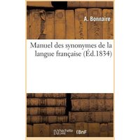 Manuel Des Synonymes de la Langue Française von Hachette Books Ireland