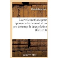 Nouvelle Methode Pour Apprendre Facilement, Et En Peu de Temps La Langue Latine von Hachette Livre - Bnf