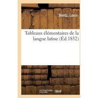 Tableaux Élémentaires de la Langue Latine von Hachette Livre - Bnf