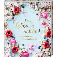 HÖLKER 333245 Das Leben ist schön! - Rezepte und Wünsche für einen perfekten Tag von HÖLKER