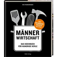 HÖLKER VERLAG 333271 Männerwirtschaft - Das Kochbuch für hungrige Kerle von HÖLKER