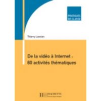 De La Video a Internet: 80 Activites Thematiques von Hachette Livre - Bnf