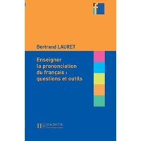 Enseigner la Prononciation Du Francais: Questions Et Outils von Hachette Livre - Bnf