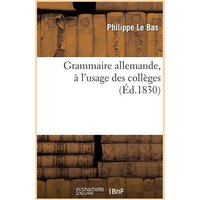 Grammaire Allemande, À l'Usage Des Collèges von Hachette Livre - Bnf