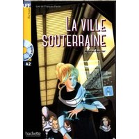 La Ville souterraine + audio download - LFF A2 von Hachette Livre - Bnf