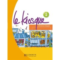 Le Kiosque: Niveau 1 Livre de L'Eleve von Hachette Livre - Bnf