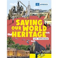 Saving Our World Heritage von Hachette Children's Book