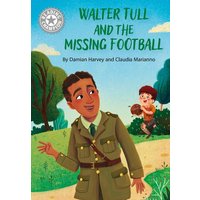 Reading Champion: Walter Tull and the Missing Football von Hachette Children's Book