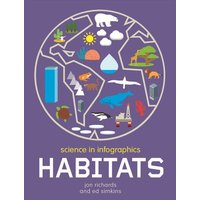 Science in Infographics: Habitats von Hachette Children's Book