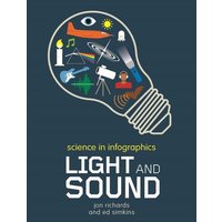 Science in Infographics: Light and Sound von Hachette Children's Book