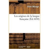 Les origines de la langue française (Éd.1650) von Hachette Livre - Bnf