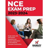 NCE Exam Prep 2023-2024 von Hanley Publications LLC