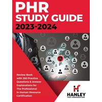 PHR Study Guide 2023-2024 von Hanley Publications LLC