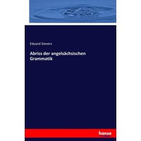 Abriss der angelsächsischen Grammatik von Hansebooks