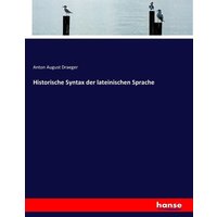 Historische Syntax der lateinischen Sprache von Hansebooks