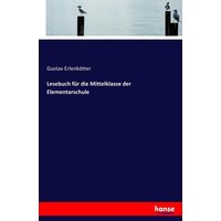 Lesebuch für die Mittelklasse der Elementarschule von Hansebooks