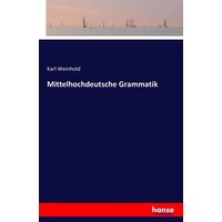 Mittelhochdeutsche Grammatik von Hansebooks