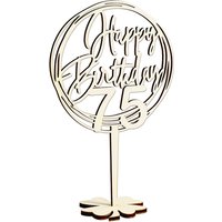 Cake Topper 75. Geburtstag, Holz mit Schriftzug Happy Birthday und Fuß, nach der Torte auf den Tisch von Happygoods GmbH