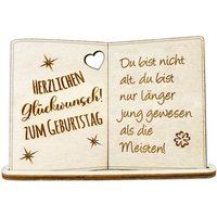 Holzkarte mit Standfuß und versch. Geburtstagssprüchen Geburtstagsspruch: Du bist nicht alt, du bist nur länger jung gewesen als die Meisten! von Happygoods GmbH