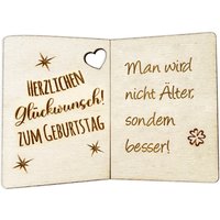 Man wird nicht Älter, sondern besser! - Geburtstagskarte Holz als Anhänger für Geschenke u. Blumendeko von Happygoods GmbH