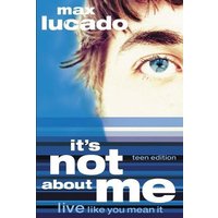 It's Not about Me Teen Edition von Thomas Nelson