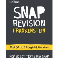 Collins Snap Revision Text Guides - Frankenstein: Aqa GCSE English Literature von Collins ELT