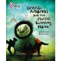 Greedy Anansi and His Three Cunning Plans von Collins Reference