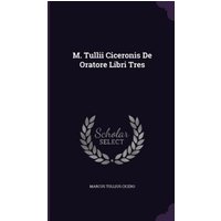 M. Tullii Ciceronis De Oratore Libri Tres von Touchladybirdlucky Studios