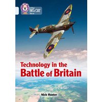 Technology in the Battle of Britain von Collins Reference