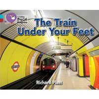 The Train Under Your Feet von Collins Educational UK