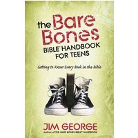 The Bare Bones Bible Handbook for Teens von Harvest House Publishers