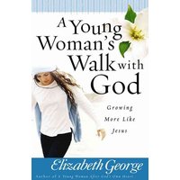 A Young Woman's Walk with God von Harvest House Publishers