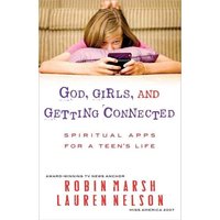 God, Girls, and Getting Connected von Harvest House Publishers