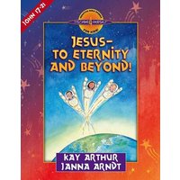 Jesus--To Eternity and Beyond! von Harvest House Publishers