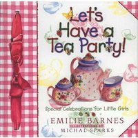 Let's Have a Tea Party! von Harvest House Publishers