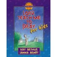 Lord, Teach Me to Pray for Kids von Harvest House Publishers