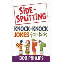 Side-Splitting Knock-Knock Jokes for Kids von Harvest House Publishers