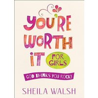 You're Worth It for Girls von Harvest House Publishers