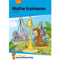 Mathe trainieren 3. Klasse von Hauschka Verlag