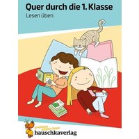 Quer durch die 1. Klasse, Lesen üben - A5-Übungsblock von Hauschka Verlag