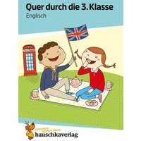 Quer durch die 3. Klasse, Englisch - Übungsblock von Hauschka Verlag